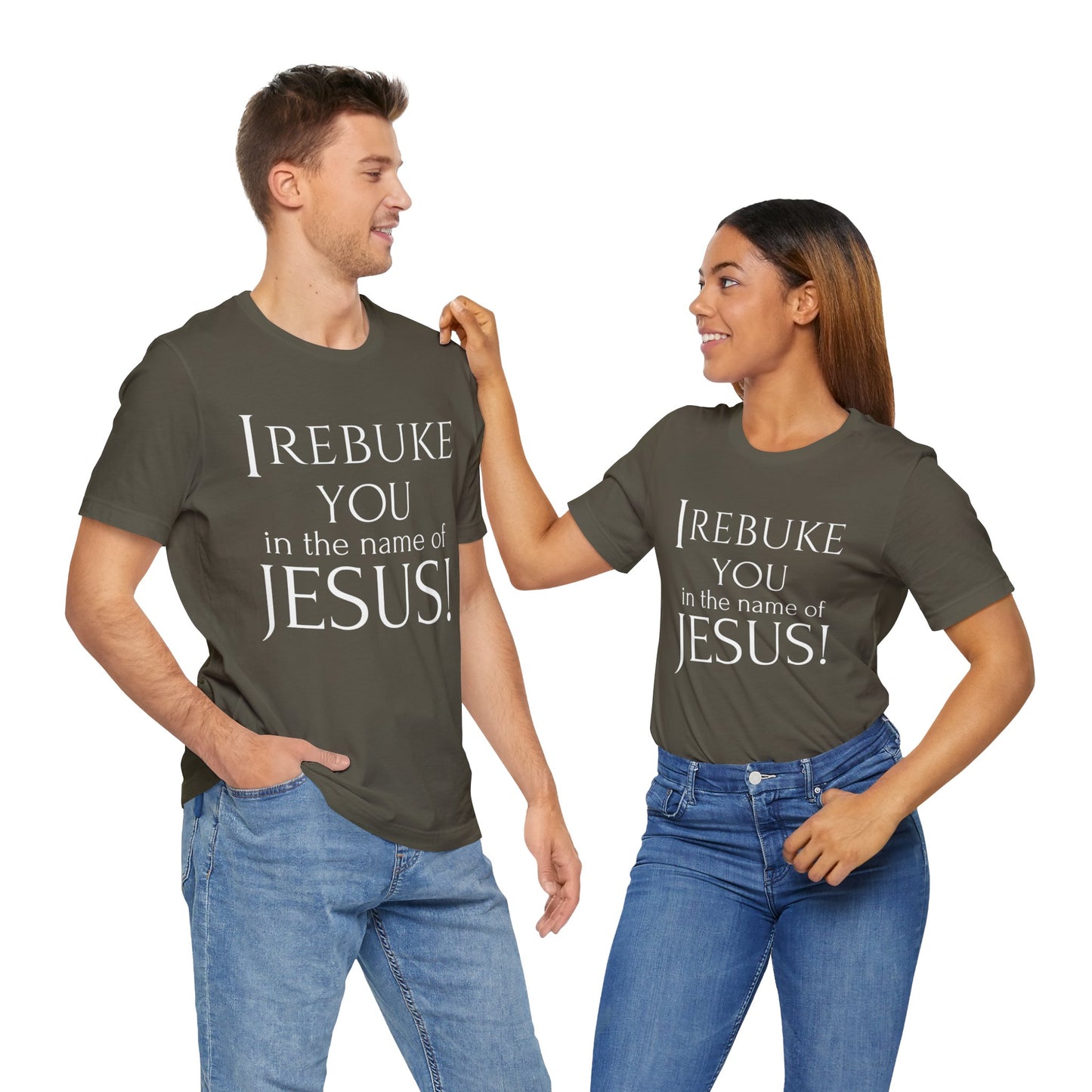 I REBUKE YOU in the name of JESUS! - Unisex Jersey Short Sleeve Tee