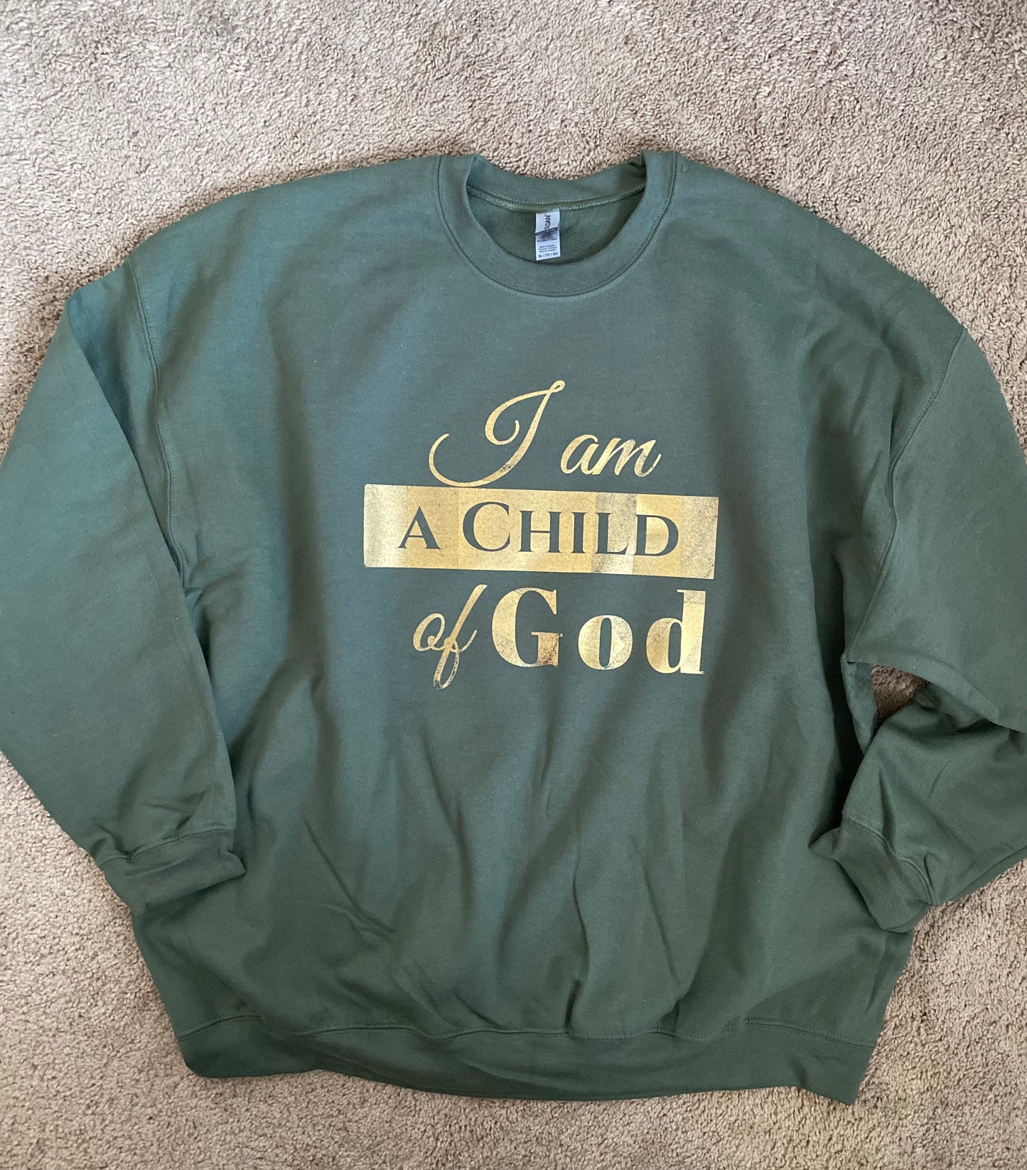 I am a Child of God Sweatshirt