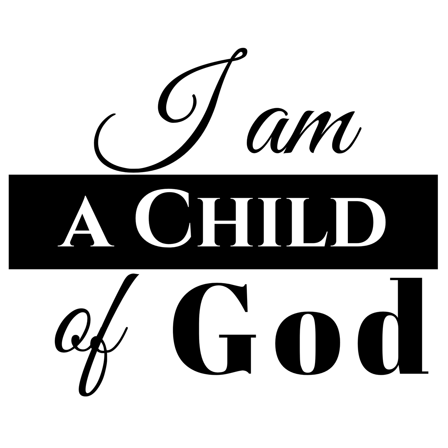 I am a Child of God
