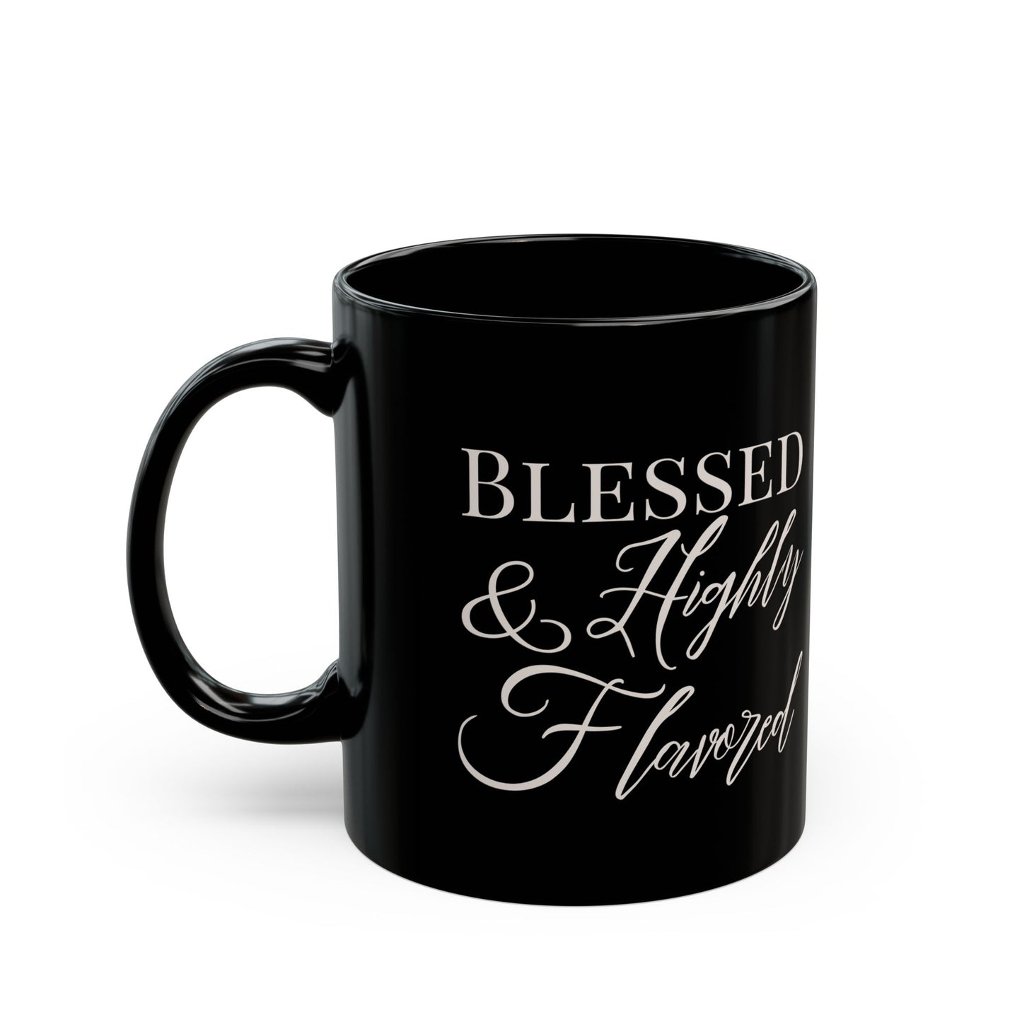 BLESSED & Highly Flavored Black Mug (11oz)