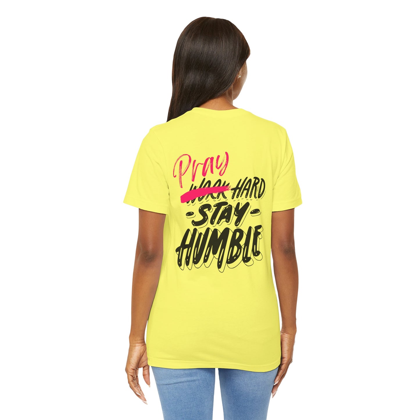 Pray Hard Stay Humble - Unisex Jersey Short Sleeve Tee