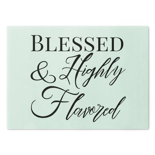 BLESSED & Highly Flavored - Cutting Board