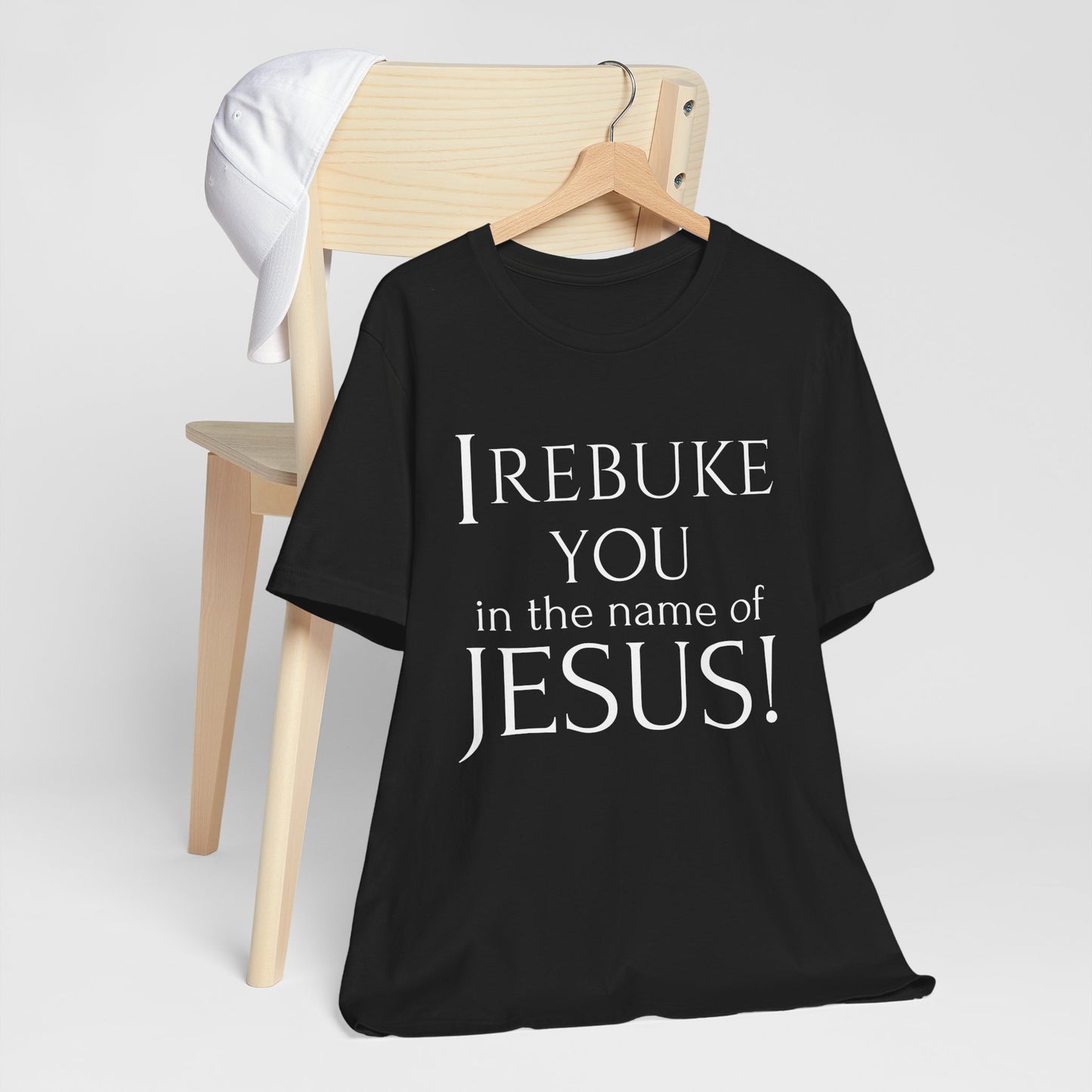 I REBUKE YOU in the name of JESUS! - Unisex Jersey Short Sleeve Tee