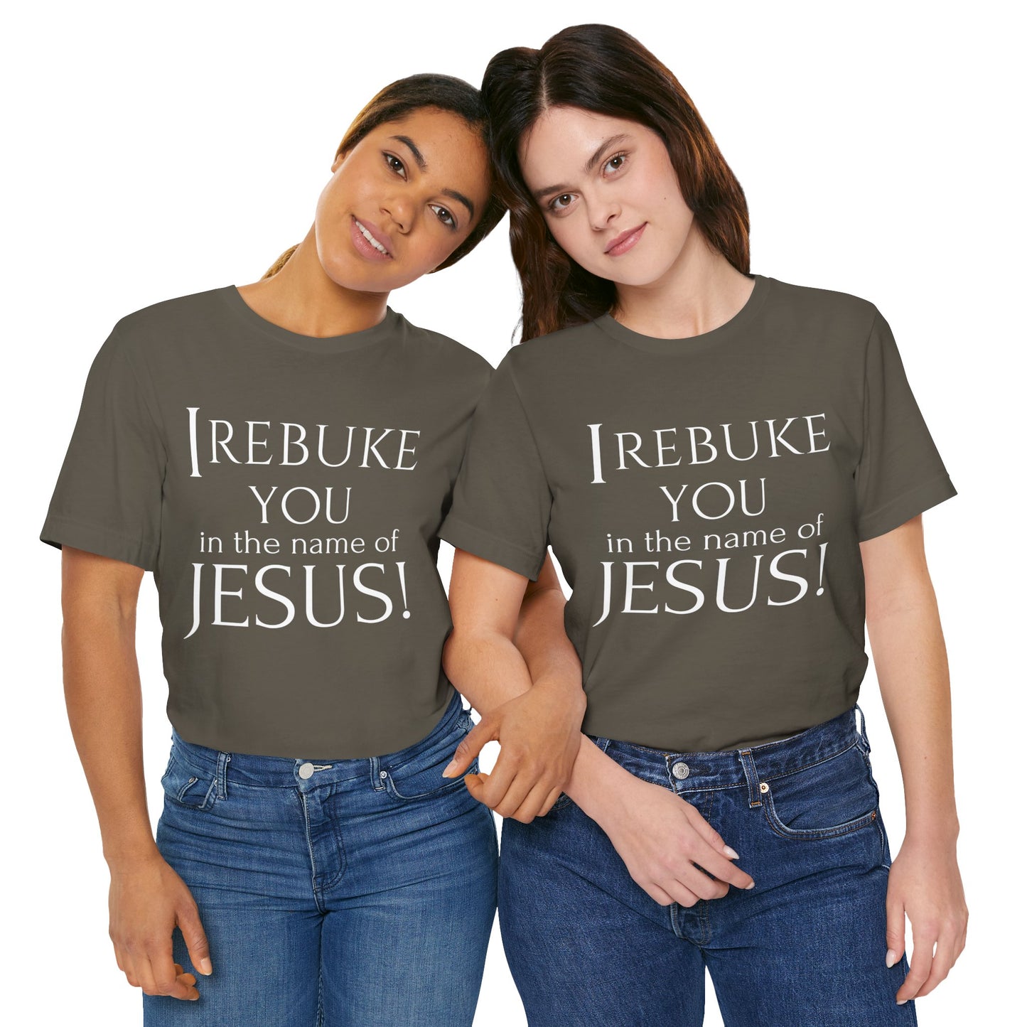 I REBUKE YOU in the name of JESUS! - Unisex Jersey Short Sleeve Tee