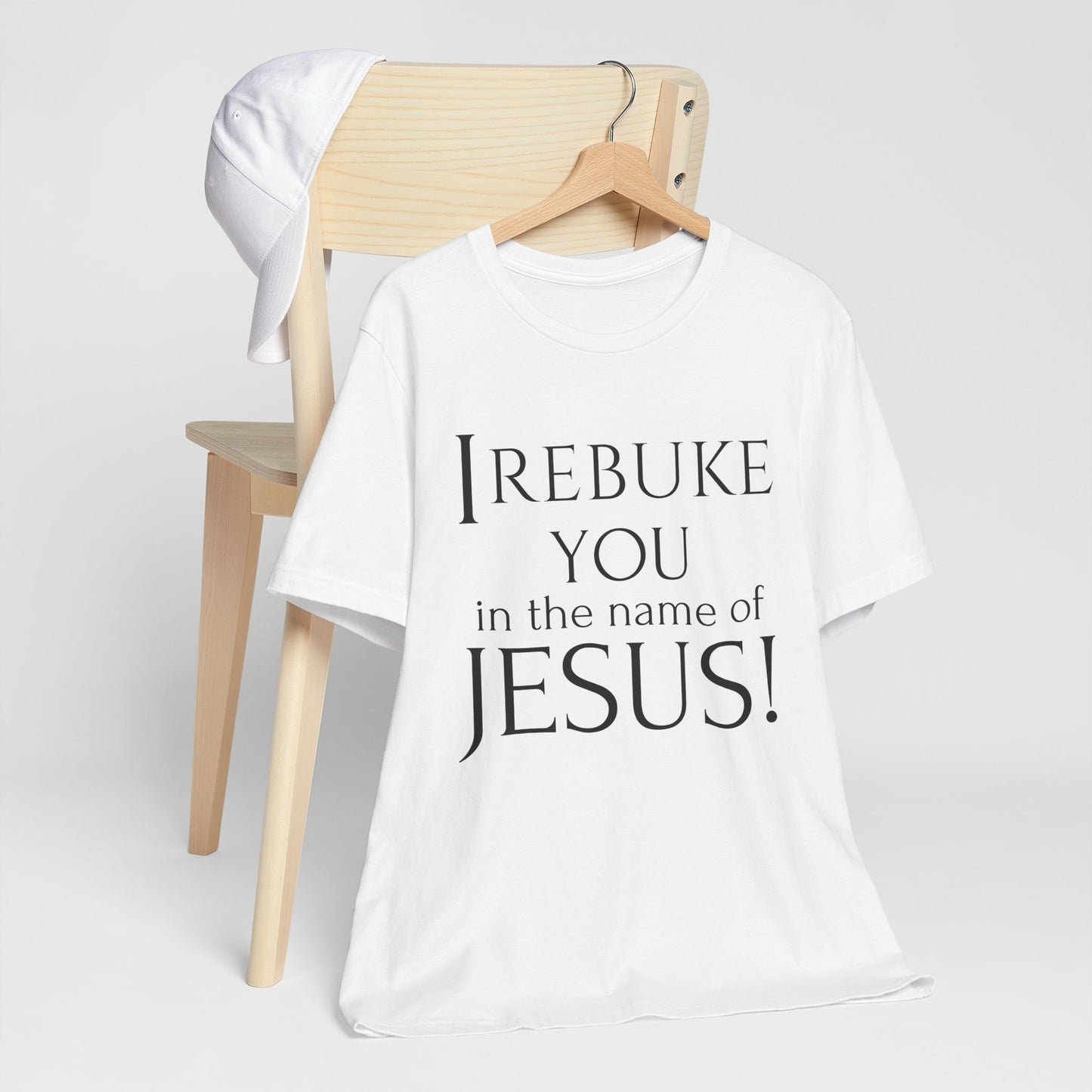 I REBUKE YOU in the name of JESUS! - Unisex Jersey Short Sleeve Tee